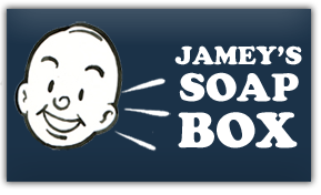 Jamey's Soap Box